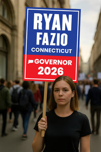 Ryan Fazio For Connecticut Governor 2026 Election Sign, Political Campaign Sign, Republican party, Governor Election 2026 Race Poster Sign
