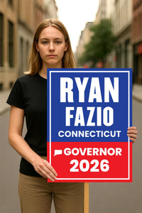 Ryan Fazio For Connecticut Governor 2026 Election Sign, Political Campaign Sign, Republican party, Governor Election 2026 Race Poster Sign