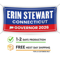 Erin Stewart For Connecticut U.S. Governor Banner Sign, 13 oz Waterproof US Governor Election 2026 Vinyl Banner With Metal Grommets