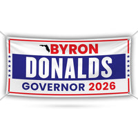 Byron Donalds For Florida U.S. Governor Banner Sign, 13 oz Waterproof US Governor Election 2026 Vinyl Banner With Metal Grommets