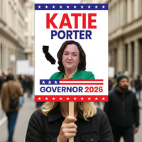 Katie Porter For California Governor 2026 Election Sign, Political Campaign Sign, Democratic party, Governor Election 2026 Race Poster Sign