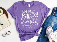 Life is Better on a Cruise Shirt, Cruise Life Shirt, Cruise Vacation Tee, Family Cruise Matching Shirt, Cruise Squad Shirt, Travel Gifts