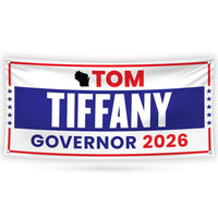Tom Tiffany For Wisconsin U.S. Governor Banner Sign, 13 oz Waterproof US Governor Election 2026 Vinyl Banner With Metal Grommets