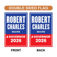 Robert B. Charles For Maine Governor 2026 Garden Flag, Double Sided, 2026 Governor Flag, Elections Flag, Race Red White & Blue Flag