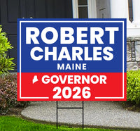 Robert B. Charles For Maine Governor 2026 Yard Sign, Corrugated Plastic Governor Elections Race Red White Blue Yard Sign with Metal H-Stake