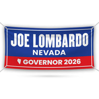 Joe Lombardo For Nevada U.S. Governor Banner Sign, 13 oz Waterproof US Governor Election 2026 Vinyl Banner With Metal Grommets