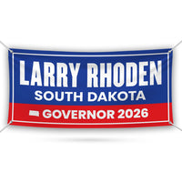 Larry Rhoden For South Dakota U.S. Governor Banner Sign, 13 oz Waterproof US Governor Election 2026 Vinyl Banner With Metal Grommets