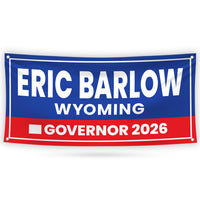 Eric Barlow For Wyoming U.S. Governor Banner Sign, 13 oz Waterproof US Governor Election 2026 Vinyl Banner With Metal Grommets