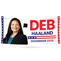 Deb Haaland For New Mexico U.S. Governor Banner Sign, 13 oz Waterproof US Governor Election 2026 Vinyl Banner With Metal Grommets