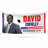 David Crowley For Wisconsin U.S. Governor Banner Sign, 13 oz Waterproof US Governor Election 2026 Vinyl Banner With Metal Grommets