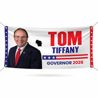 Tom Tiffany For Wisconsin U.S. Governor Banner Sign, 13 oz Waterproof US Governor Election 2026 Vinyl Banner With Metal Grommets