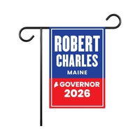 Robert B. Charles For Maine Governor 2026 Garden Flag, Double Sided, 2026 Governor Flag, Elections Flag, Race Red White & Blue Flag