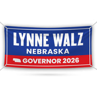 Lynne Walz For Nebraska U.S. Governor Banner Sign, 13 oz Waterproof US Governor Election 2026 Vinyl Banner With Metal Grommets