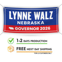 Lynne Walz For Nebraska U.S. Governor Banner Sign, 13 oz Waterproof US Governor Election 2026 Vinyl Banner With Metal Grommets