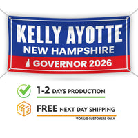 Kelly Ayotte For New Hampshire U.S. Governor Banner Sign, 13 oz Waterproof US Governor Election 2026 Vinyl Banner With Metal Grommets