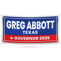 Greg Abbott For Texas U.S. Governor Banner Sign, 13 oz Waterproof US Governor Election 2026 Vinyl Banner With Metal Grommets
