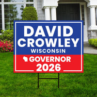 David Crowley For Wisconsin Governor 2026 Yard Sign, Corrugated Plastic Governor Elections Race Red White Blue Yard Sign with Metal H-Stake