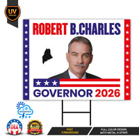 Robert B. Charles For Maine Governor 2026 Yard Sign, Corrugated Plastic Governor Elections Race Red White Blue Yard Sign with Metal H-Stake
