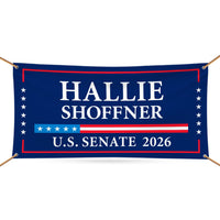 Hallie Shoffner For Arkansas U.S. Senate Banner Sign, 13 oz Waterproof US Senate Election 2026, Democratic Vinyl Banner With Metal Grommets