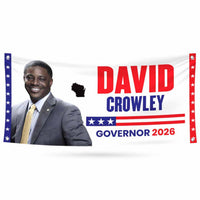 David Crowley For Wisconsin U.S. Governor Banner Sign, 13 oz Waterproof US Governor Election 2026 Vinyl Banner With Metal Grommets