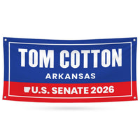 Tom Cotton For Arkansas U.S. Senate Banner Sign, 13 oz Waterproof US Senate Election 2026, Republican Party Vinyl Banner With Metal Grommets