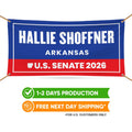 Hallie Shoffner For Arkansas U.S. Senate Banner Sign, 13 oz Waterproof US Senate Election 2026, Democratic Vinyl Banner With Metal Grommets