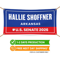 Hallie Shoffner For Arkansas U.S. Senate Banner Sign, 13 oz Waterproof US Senate Election 2026, Democratic Vinyl Banner With Metal Grommets