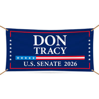 Don Tracy For Illinois U.S. Senate Banner Sign, 13 oz Waterproof US Senate Election 2026, Senate Vinyl Banner With Metal Grommets