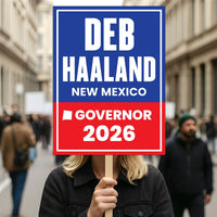 Deb Haaland For New Mexico Governor 2026 Election Sign, Political Campaign Sign, Democratic party, Governor Election 2026 Race Poster Sign
