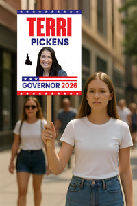 Terri Pickens For Idaho Governor 2026 Election Sign, Political Campaign Sign, Democratic party, Governor Election 2026 Race Poster Sign