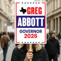 Greg Abbott For Texas Governor 2026 Election Sign, Political Campaign Sign, Republican party, Governor Election 2026 Race Poster Sign