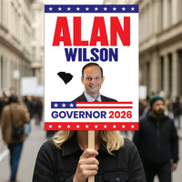 Alan Wilson For South Carolina Governor 2026 Election Sign, Political Campaign Sign, Republican, Governor Election 2026 Race Poster Sign