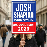 Josh Shapiro For Pennsylvania Governor 2026 Election Sign, Political Campaign Sign, Democrate, Governor Election 2026 Race Poster Sign
