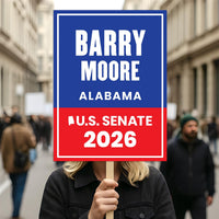 Barry Moore For Alabama Senate 2026 Election Sign, Political Campaign Sign, Senate Election 2026 Race Poster Sign
