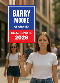 Barry Moore For Alabama Senate 2026 Election Sign, Political Campaign Sign, Senate Election 2026 Race Poster Sign