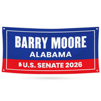Barry Moore For Alabama U.S. Senate Banner Sign, 13 oz Waterproof US Senate Election 2026, Senate Vinyl Banner With Metal Grommets