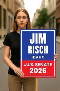 Jim Risch For Idaho Senate 2026 Election Sign, Republican Party, Political Campaign Sign, Senate Election 2026 Race Poster Sign