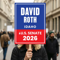 David Roth For Idaho Senate 2026 Election Sign, Anti-Trump Sign, Political Campaign Sign, Senate Election 2026 Race Poster Sign