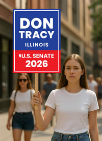 Don Tracy For Illinois Senate 2026 Election Sign, Political Campaign Sign, Senate Election 2026 Race Poster Sign