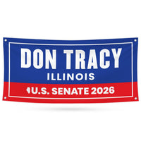 Don Tracy For Illinois U.S. Senate Banner Sign, 13 oz Waterproof US Senate Election 2026, Senate Vinyl Banner With Metal Grommets