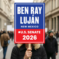 Ben Ray Luján For New Mexico Senate 2026 Election Sign, Anti-Trump, Political Campaign Sign, Senate Election 2026 Race Poster Sign