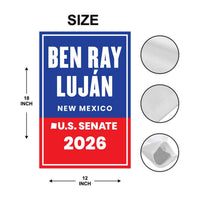 Ben Ray Luján For New Mexico Senate 2026 Garden Flag, Double Sided, 2026 Senate Flag, Elections Flag, Anti-Trump, Race Red White & Blue Flag