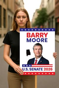 Barry Moore For Alabama Senate 2026 Election Sign, Political Campaign Sign, Senate Election 2026 Race Poster Sign