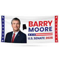 Barry Moore For Alabama U.S. Senate Banner Sign, 13 oz Waterproof US Senate Election 2026, Senate Vinyl Banner With Metal Grommets