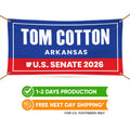 Tom Cotton For Arkansas U.S. Senate Banner Sign, 13 oz Waterproof US Senate Election 2026, Republican Party Vinyl Banner With Metal Grommets