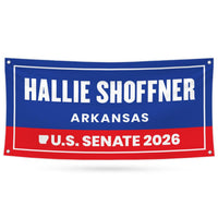 Hallie Shoffner For Arkansas U.S. Senate Banner Sign, 13 oz Waterproof US Senate Election 2026, Democratic Vinyl Banner With Metal Grommets