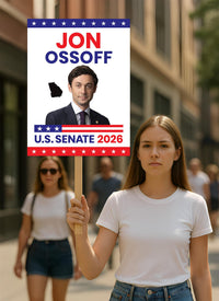 Jon Ossoff For Georgia Senate 2026 Election Sign, Anti-Trump, Political Campaign Sign, Anti-Trump, Senate Election 2026 Race Poster Sign
