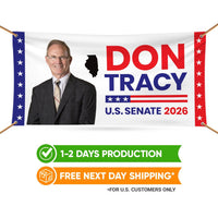 Don Tracy For Illinois U.S. Senate Banner Sign, 13 oz Waterproof US Senate Election 2026, Senate Vinyl Banner With Metal Grommets