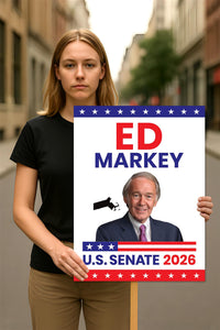 Ed Markey For Massachusetts Senate 2026 Election Sign, Anti-Trump Sign, Political Campaign Sign, Senate Election 2026 Race Poster Sign