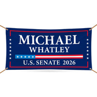 Michael Whatley For North Carolina U.S. Senate Banner Sign, 13 oz Waterproof US Senate Election 2026, Vinyl Banner With Metal Grommets